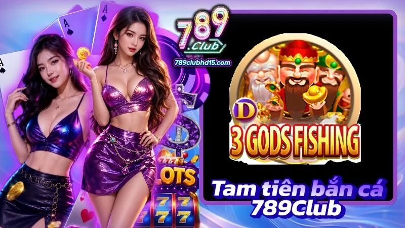 tam tiên bắn cá 789club